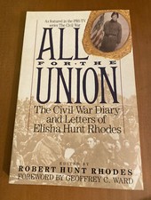 All for the Union: The Civil War Diary & Letters of Elisha Hunt Rhodes