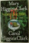 The Christmas Thief " A Novel" Mary Higgins Clark & Carol Higgins Clark 2004 New