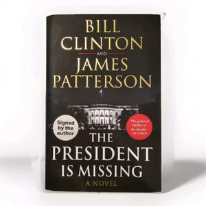 The President Is Missing By James Patterson & Bill Clinton *Double Signed To... - Imagen 1 de 3