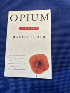 Opium: A History by Martin Booth Revised Edition 1999 Trade Paperback - Bild 1 von 8