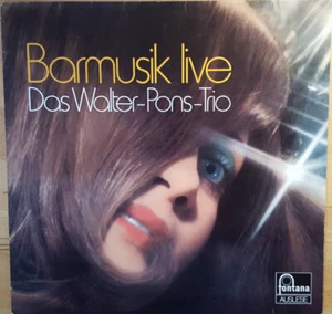 Walter-Pons-Trio / Barmusik Live / Vinyl / Easy Listening / Lounge / Fontana - Bild 1 von 2