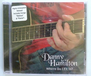 DANNY HAMILTON Wo passe ich rein? CD -2003 UNGEÖFFNET unbenutzt - Bild 1 von 2