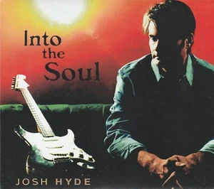 JOSH HYDE CD: "INTO THE SOUL" 2019 - Picture 1 of 2