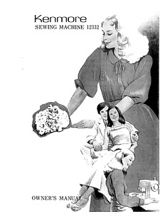Kenmore 4 Stitch Sewing Machine 385.1233280 MANUAL