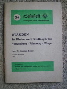 Stauden in Klein- und Siedlergärten - DDR Lehrheft Pflanzung Pflege Verwendung - Bild 1 von 4