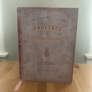 Provence To Pondicherry: Recipes From France and Faraway By Tessa Kiros - Picture 1 of 16