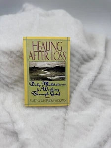 Healing After Loss Martha Whitmore Hickman Meditations Working Through Grief - Picture 1 of 9