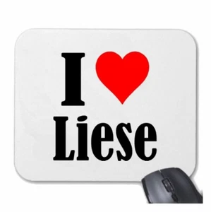 MOUSEPAD Mauspad I Love Liese Ich Liebe Liese - Bild 1 von 1