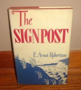 THE SIGNPOST-1944 British Novel-E. ARNOT ROBERTSON-Hardcover w/Dustjacket-SUPERB - Picture 1 of 8