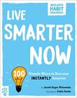 Live Smarter Now: 100 Simple Ways T..., Weinstein, Jaco