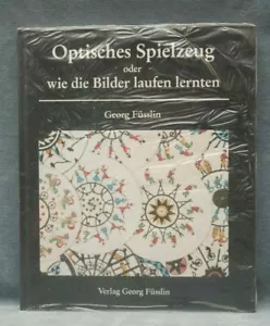 OPTISCHES SPIELZEUG ODER WIE DIE BILDER LAUFEN LERNTEN BY GEORG FUSSLIN (BR878) - Bild 1 von 1