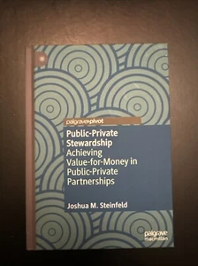 Public-Private Stewardship : Achieving Value-For-Money in Public-Private... - Picture 1 of 2