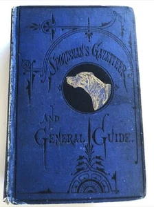 Sportsman's Gazetteer and General Guide 1878 with Illustrations Maps - Picture 1 of 18