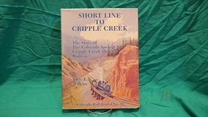 Colorado Rail Annual No 16 Short Line to Cripple Creek 1983 Tivis E. Wilkins - Picture 1 of 14
