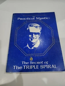 The Practical Mystic The Secret of the Triple Spiral by Lawrence Dawson 1986 G+ - Picture 1 of 5