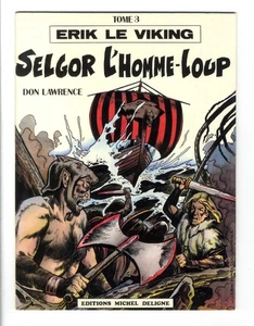 ERIK LE VIKING  T3   SELGOR L'HOMME-LOUP   DON LAWRENCE  Ed. DELIGNE  1979 - Picture 1 of 2
