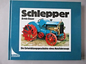Schlepper,Armin Bauer,Die Entwicklungsgeschichte eines Nutzfahrzeuges I sehr gut - Bild 1 von 5