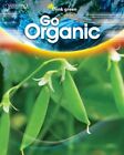 GO ORGANIC/THINK GREEN By Saddleback Educational Publishing
