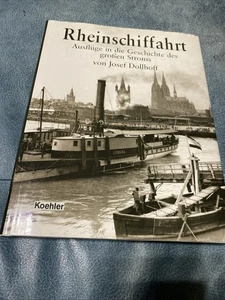 Rheinschiffahrt - Ausflüge in die Geschichte des grossen Stroms. Dollhoff, Josef - Bild 1 von 3