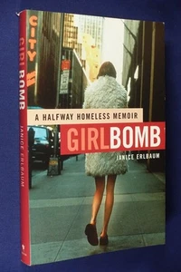 GIRLBOMB Janice Erlbaum HOMELESS STREET KID MEMOIR Girl Bomb Pb Book - Picture 1 of 12