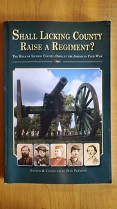 Shall Licking County Raise a Regiment: The Role of Licking County,  - VERY GOOD - Bild 1 von 5