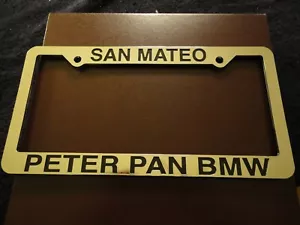 Peter Pan BMW San Mateo San Francisco License Plate Frame. Plastic. New. - Picture 1 of 3
