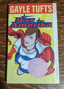 Miss Amerika by Gayle Tufts - ALL TEXT PRINTED in GERMAN - 2007 Paperback - GUC - Picture 1 of 4