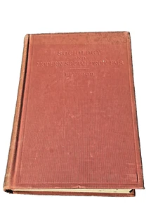 Sociology and Modern Social Problems Charles A Ellwood 1910 Hard Cover Rare READ - Foto 1 di 19