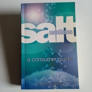 Salt Matters - manage health with salt elimination, by Tasmanian Dr Trevor Beard - Picture 1 of 12