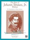 The Best of Johann Strauss, Jr. Waltzes (for String Quartet or String Orchestra)