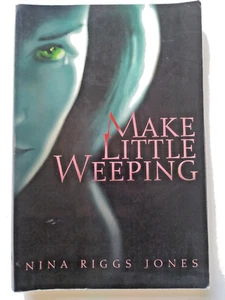 Make Little Weeping, Paperback by Jones, Nina Riggs - Imagen 1 de 6