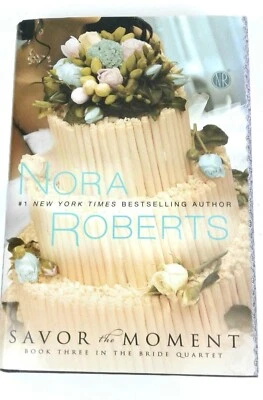Bride Quartet: Savor the Moment 3 by Nora Roberts 2010 - Image 1 of 3