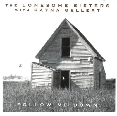 The Lonesome Sisters with Rayna Gellert "Follow Me Down" CD EX! Foto 1 de 3