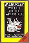 Wycliffe and the Winsor Blue by Burley, W. J. Hardback Book The Fast Free