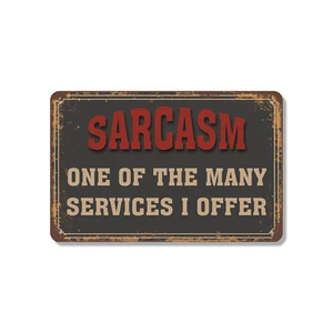Sarkasmus einer der vielen Dienstleistungen, die ich anbiete Neuheit Schild Spaß Geschenk wetterfest - Bild 1 von 27