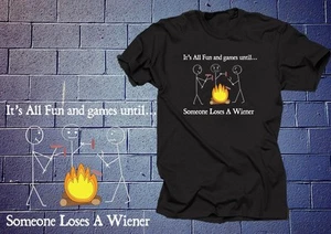 It's All Fun and Games hasta que alguien pierda a wiener Camiseta Camiseta Camiseta Divertida - Imagen 1 de 1