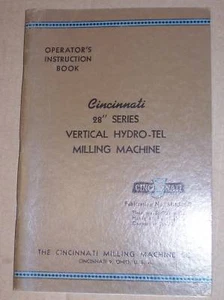 Original Cincinnati Milling Machine Manual ~ 28 Series Hydro-Tel~Operator - Picture 1 of 1
