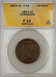 1853 Braided Hair Large Cent 1C Coin ANACS F 12 Details Corroded - Picture 1 of 2