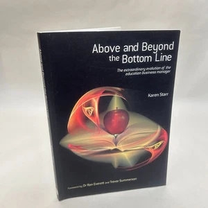 Above and Beyond the Bottom Line by Karen Starr Education Business Managers - Picture 1 of 15