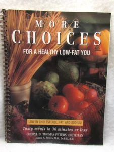 More Choices Cookbook For A Healthy Low Fat You 1997 by Cheryl/James Peters D35 - Picture 1 of 9