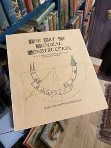 The Art of Sundial Construction : Peter Drinkwater : Declining Dials etc - Picture 1 of 9