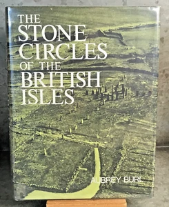 The Stone Circles of the British Isles, Aubrey Burl, 1976 Yale University HC DJ - Picture 1 of 14