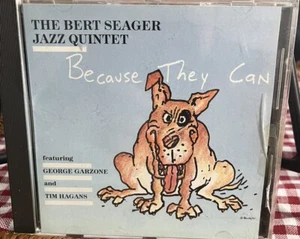 Bert Seager - Because They Can ANTILLIES 7088 NM CD wJoe Hunt Tim Hagans - RARE - Bild 1 von 3