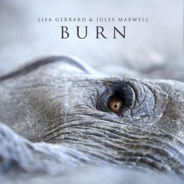 LISA GERRARD & JULES MAXWELL Burn CD Digipack 2021 (DEAD CAN DANCE) - Bild 1 von 1