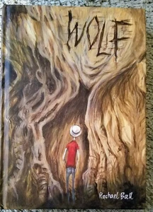 WOLF di Rachael Ball. graphic novel 2018 copertina rigida. Nuovissimo - Foto 1 di 1