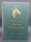 Rare 1960 BIOGRAPHY OF THE TENNESSEE WALKING HORSE ~ BEN A. GREEN HC 1st Edition