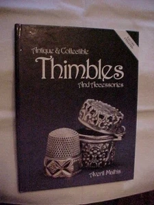 ANTIQUE AND COLLECTIBLE THIMBLES and ACCESSORIES by MATHIS; ID AND VALUES (1989 - Picture 1 of 5