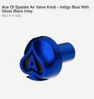 Up Ace Of Spades Air Valve Knob Indigo Blue 71038  ( Each )