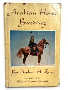 Arabian Horse Breeding by Herbert H. Reese Ill. by Gladys Brown Edwards 1st Ed. - Picture 1 of 4