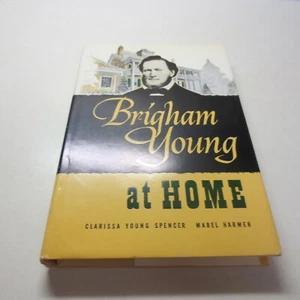 Brigham Young At Home Clarissa Young Spencer Mabel Harmer Hardcover - Imagen 1 de 3